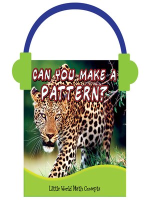 cover image of Can You Make a Pattern?